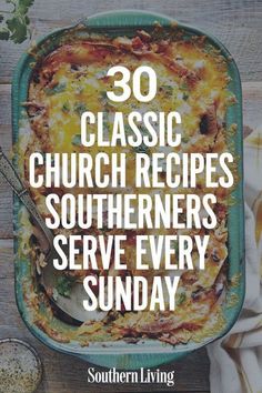 the cover of southern living's book, 30 classic church recipes for southerners serve every