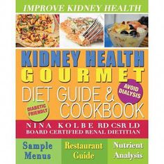 the kidney health gourmet diet guide and cookbook