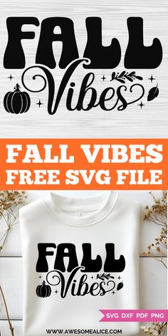 the fall vibes svg files are available for use on t - shirts