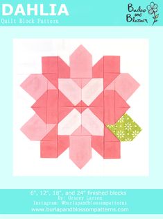 Burlap and Blossom Dahlia Quilt Block Hydrangea Quilt Pattern, Daisy Quilt Block Pattern Free, Rose Quilt Block Pattern Free, Poppy Quilt Block, Floral Quilt Blocks, Flower Quilt Blocks Free Pattern, Spring Quilt Patterns, Quilts Floral, Flower Quilt Blocks