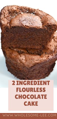 two chocolate brownies stacked on top of each other with the words, 2 ingredient flourless chocolate cake