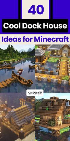 the front cover of an old minecraft house with text overlay that reads 40 cool dock house ideas for minecraft