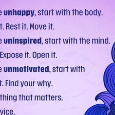 Tiny Buddha on Instagram: ""If you are unhappy, start with the body. Nourish it. Rest it. Move it. If you are uninspired, start with the mind. Excite it. Expose it. Open it. If you are unmotivated, start withthe heart. Find your why. Do something that matters. Be of service.” ~Vex King #tinybuddha #quotes #dailyquotes #quotesdaily #quoteoftheday #wisdom #wordsofwisdom #wisdomquotes #dailywisdom #unhappy #uninspired #unmotivated #happiness #inspiration #motivation" Vex King, Happiness Inspiration, Find Your Why, Tiny Buddha, Daily Wisdom, Move It, Do Something, Good Advice, Daily Quotes