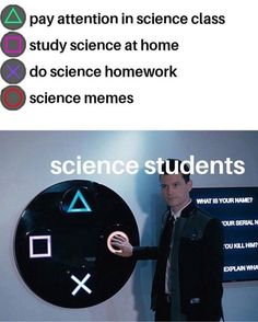 a man pointing to a science themed sign that says, pay attention in science class study science at home do science homework science memes