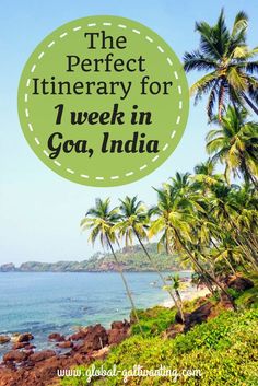 the perfect itinerary for 1 week in goa, india