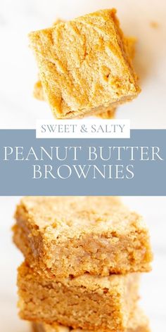 peanut butter brownies stacked on top of each other with the words sweet & salty