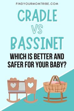 the words cradle vs bassnet which is better and safer for your baby?