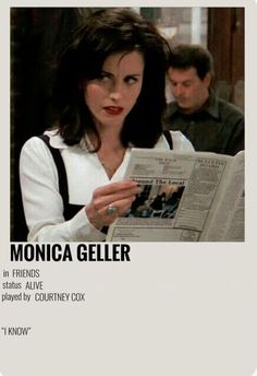 monica geller in friends all over the place by country cox, i know poster