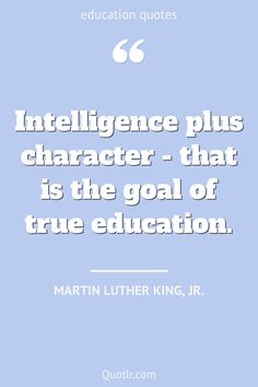 martin luther king quote about intelligent people and their roles in the education system on blue background