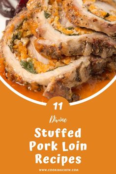 stuffed pork loin recipe with orange sauce on the side and text overlay that reads 11 unique stuffed pork loin recipes