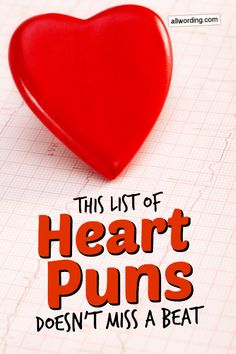 a red heart with the words, this list of heart puns doesn't miss a beat