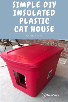 a red plastic cat house with the words simple diy insulated plastic cat house