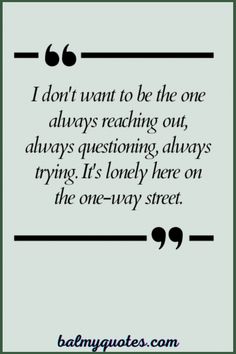 a quote that reads, i don't want to be the one always reading out