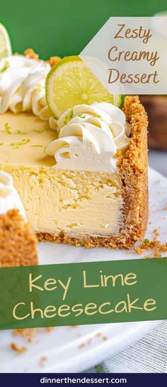 key lime cheesecake on a white plate with the words zesty creamy dessert above it