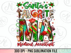 santa's favorite medical assistant sublimation file