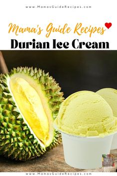 durian ice cream in a white cup next to a cut up durian fruit