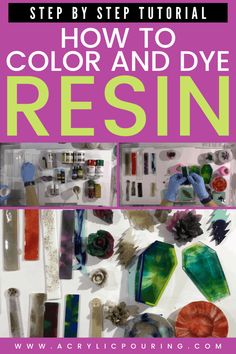 how to color and dye resinen with text overlay that reads step by step