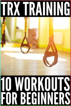 there are two pairs of exercise equipment hanging from the ceiling with text overlay that reads trx training 10 workouts for beginners