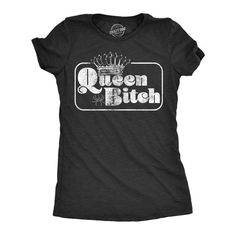 QUEEN BITCH Shirt, Sassy Shirt Women, Bossy T Shirt, Bling Tee, Womens Attitude Shirt Funny, Royalty Nerdy Shirts, Sassy Shirts, Sarcastic Tees, Trendy Fits, Funny Shirts For Men, Tshirt Funny, Soft Clothes, Funny Sarcastic, Sarcastic Humor