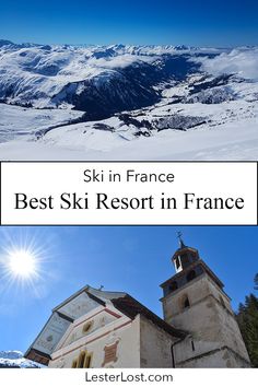 two pictures with the words ski in france and best ski resort in france