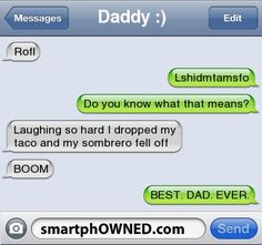 Epic dad - Ownage - Aug 21, 2012 - Autocorrect Fails and Funny Text Messages - SmartphOWNED- lol Funny Kid Fails