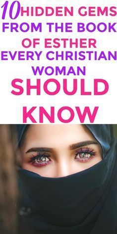 a woman wearing a hijab with the words 10 hidden gems from the book of esther every christian woman should know