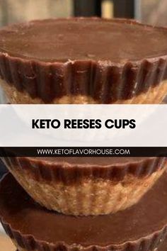 three chocolate cups stacked on top of each other with the words keto reeses cups above them