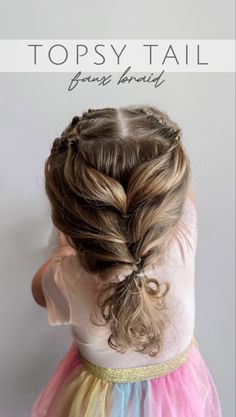 Toddler Hairstyles Girl Updo, Toddler Princess Hair, Faux Braid Tutorial, Toddler Girl Hairstyles, Faux Braid, Faux Braids, Topsy Tail, Easy Toddler Hairstyles, Girls Updo