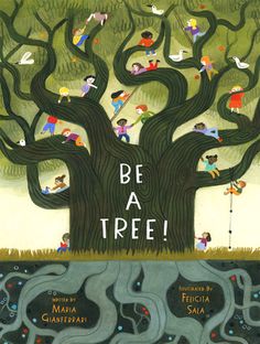 the book cover for be a tree, with children climbing up to a large tree