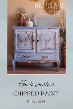 an old dresser painted white with the words how to create a chipped paint finish