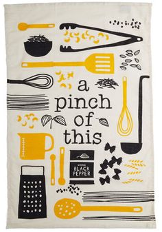 a kitchen towel with the words, a pinch of this on it and various cooking utensils