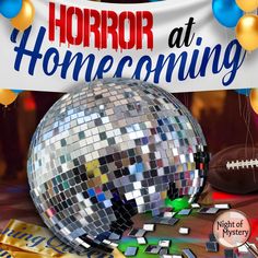 a mirror ball with the words horror at homemaking on it and balloons in the background