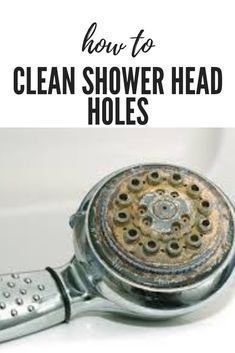 the words how to clean shower head holes on a white background with a close up image of a metal strainer