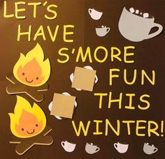 there is a sign that says let's have smore fun this winter