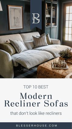 the top 10 best modern recliner sofas that don't look like recliners