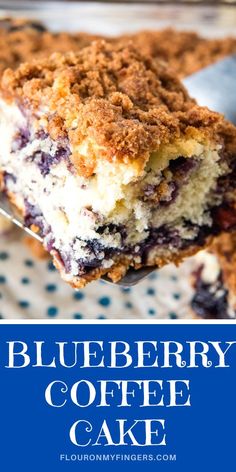 blueberry coffee cake with crumbs on top and the words, blueberry coffee cake