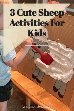 a young boy painting a sheep on a cardboard box with the words 3 cute sheep activities for kids