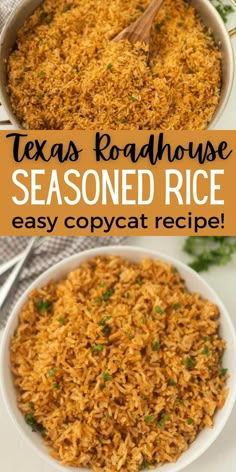 two pictures showing different types of rice in white bowls with text that reads, texas roadhouse seasoned rice easy copycat recipe