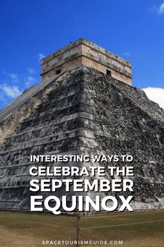 an image of a pyramid with the words interesting ways to celebrate the september equinox