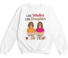 Celebrate the quirky similarities between you and your daughter with our "Like Mother, Like Daughter, Oh Crap" t-shirt! This fun and personalized tee is perfect for wearing as matching outfits. Customize it with both your avatars and names to capture your unique bond. It’s a humorous way to show off your mother-daughter relationship, ideal for daily wear or as a gift. Funny Relaxed Fit Top With Custom Print, Funny Customizable T-shirt For Mother's Day, Customizable Funny T-shirt For Mother's Day, Mothers And Daughters, Daughter Outfits, Fall Tote, Flip Flop Socks, Like Mother Like Daughter, Mother Daughter Relationships