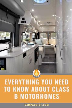 an rv with the words everything you need to know about class b motorhomes