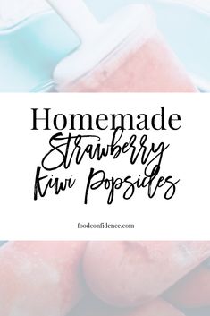 homemade strawberry raw popsicles with text overlay