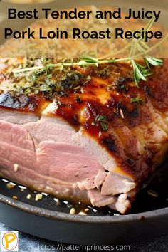 the best tender and juicy pork loin roast recipe is easy to make with fresh herbs