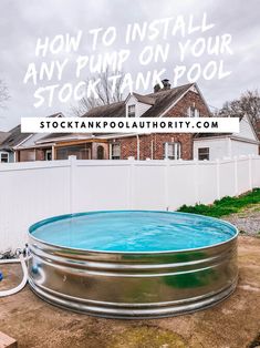 an above ground pool with the words how to install any pump on your stock tank