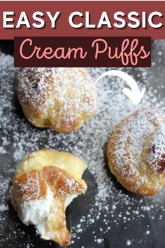 creme puffs recipe with powdered sugar on top and the words, classic cream puffs recipe