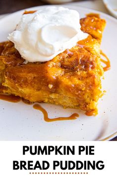 pumpkin pie bread pudding with whipped cream on top