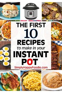 the first 10 recipes to make in your instant pot