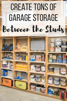 an organized garage storage area with the words, create tons of garage storage between the studs