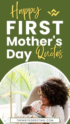 the first mother's day quote is shown with an image of a woman holding her baby