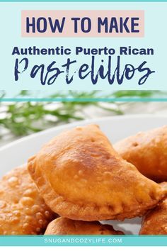 some fried pastries on a white plate with the words how to make authentic puerto rican pasttills